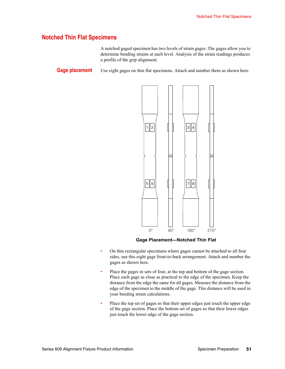 Notched thin flat specimens, Notched thin flat specimens 51, Gage placement | MTS Series 609 Alignment Fixture User Manual | Page 51 / 70