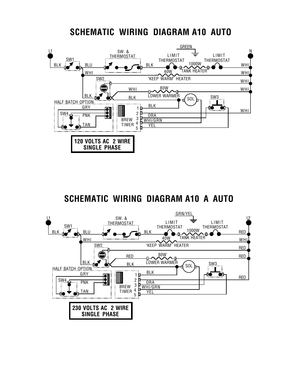 Schematic wiring diagram a10 a auto, Schematic wiring diagram a10 auto, 230 volts ac 2 wire single phase | 120 volts ac 2 wire single phase | Bunn A10A Automatic User Manual | Page 6 / 6