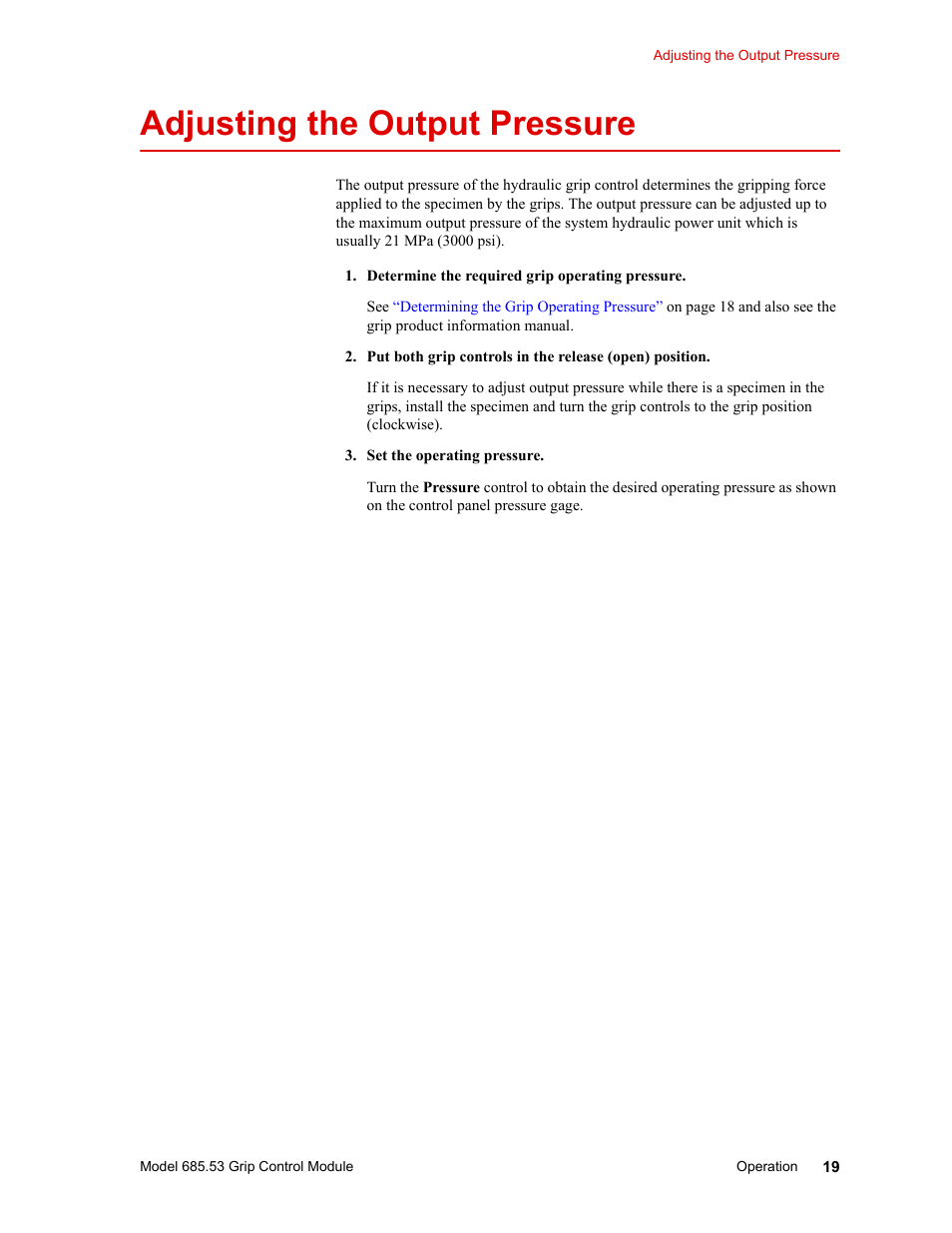 Adjusting the output pressure, Adjusting the output pressure 19, Adjusting the output | Pressure | MTS Model 685.53 Grip Control Module User Manual | Page 19 / 24