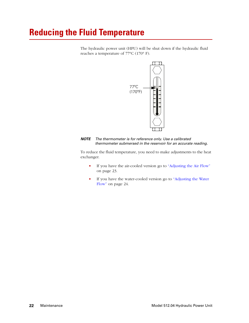 Reducing the fluid temperature, Reducing the fluid temperature 22, Than 75ºc (160ºf). see | Reducing the fluid, Temperature | MTS Model 512-04 Hydraulic Power Unit User Manual | Page 22 / 35