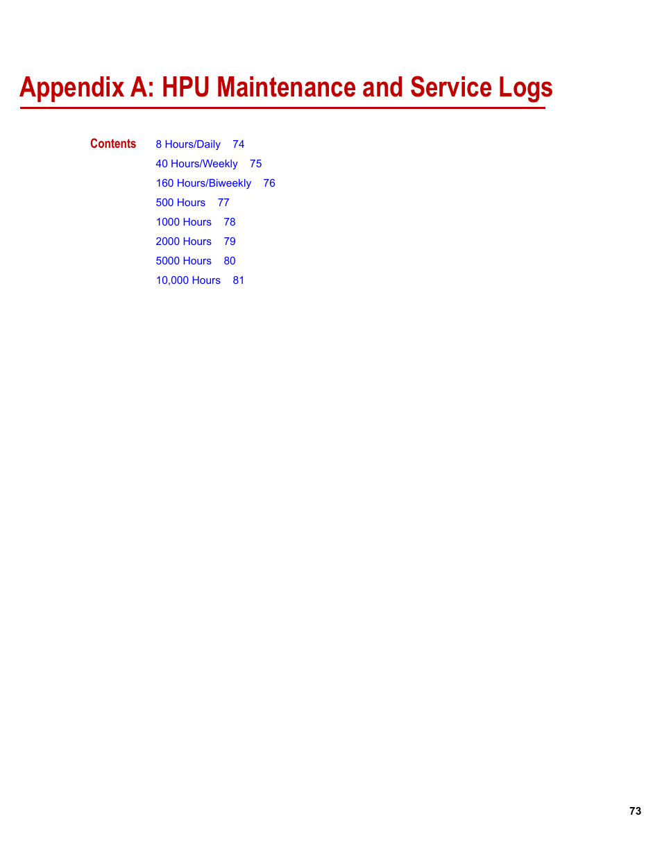 Appendix a: hpu maintenance and service logs, Appendix a: hpu maintenance and service logs 73 | MTS Series 505G2 SilentFlo Hydraulic Power Unit Model 505G2-11 User Manual | Page 73 / 86