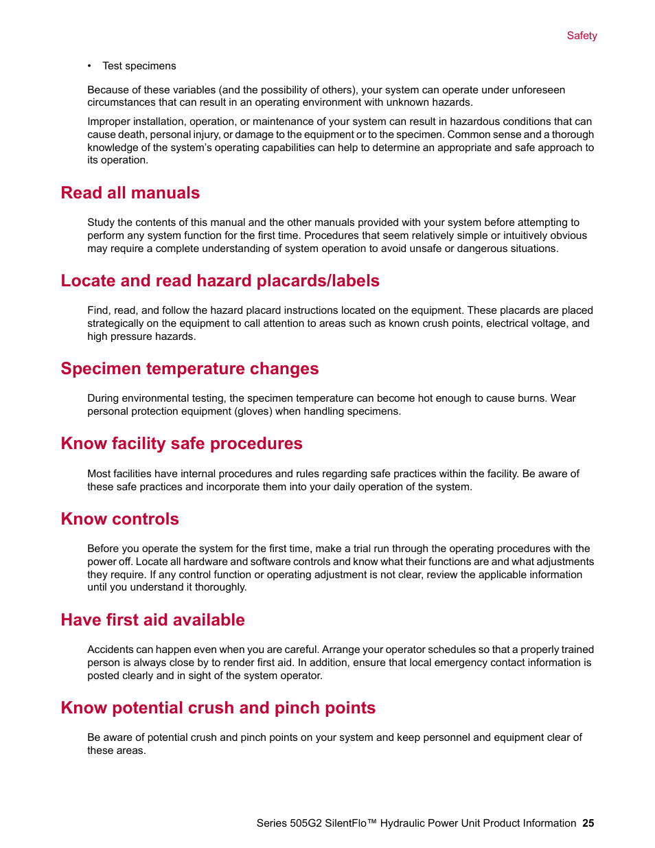 Read all manuals, Locate and read hazard placards/labels, Specimen temperature changes | Know facility safe procedures, Know controls, Have first aid available, Know potential crush and pinch points | MTS Series 505G2 SilentFlo Hydraulic Power Unit Model 505G2-180 User Manual | Page 25 / 100