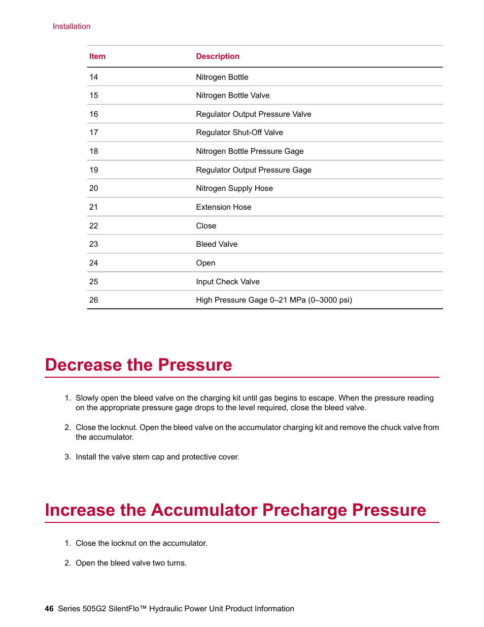 Decrease the pressure, Increase the accumulator precharge pressure | MTS Series 505G2 SilentFlo Hydraulic Power Unit Model 505G2-180 User Manual | Page 46 / 100