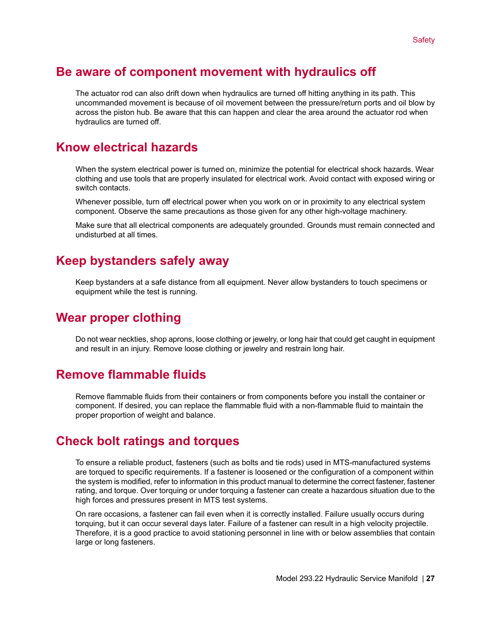 Be aware of component movement with hydraulics off, Know electrical hazards, Keep bystanders safely away | Wear proper clothing, Remove flammable fluids, Check bolt ratings and torques | MTS Model 293-22 Hydraulic Service Manifold User Manual | Page 27 / 52