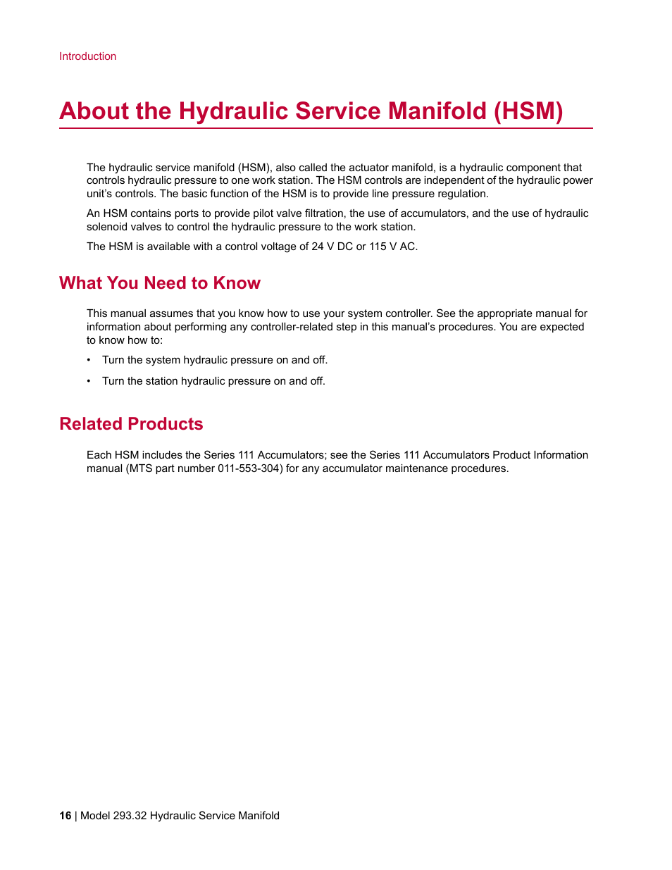 About the hydraulic service manifold (hsm), What you need to know, Related products | MTS Model 293-32 Hydraulic Service Manifold User Manual | Page 16 / 52