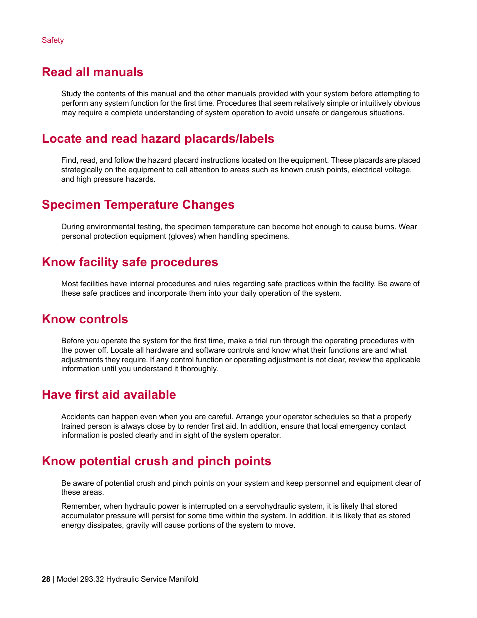 Read all manuals, Locate and read hazard placards/labels, Specimen temperature changes | Know facility safe procedures, Know controls, Have first aid available, Know potential crush and pinch points | MTS Model 293-32 Hydraulic Service Manifold User Manual | Page 28 / 52