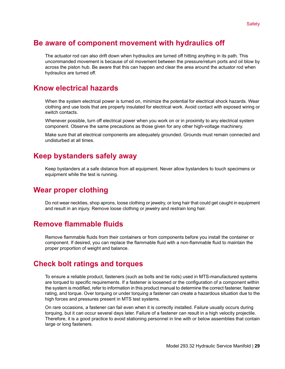 Be aware of component movement with hydraulics off, Know electrical hazards, Keep bystanders safely away | Wear proper clothing, Remove flammable fluids, Check bolt ratings and torques | MTS Model 293-32 Hydraulic Service Manifold User Manual | Page 29 / 52