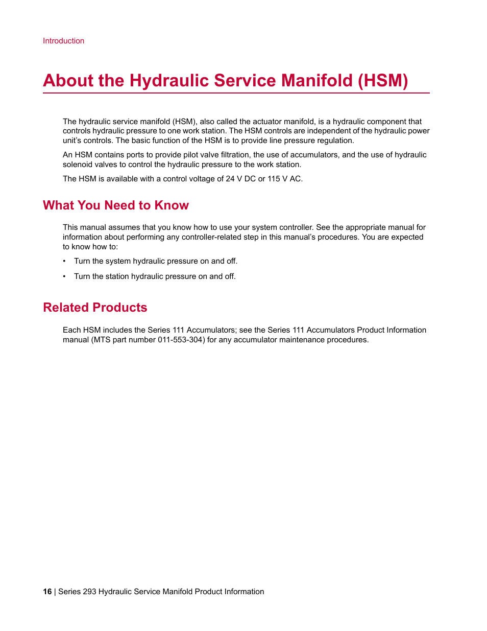 About the hydraulic service manifold (hsm), What you need to know, Related products | MTS Hydraulic Service Manifold Model 293-12B User Manual | Page 16 / 52