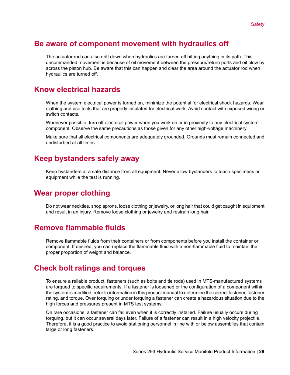 Be aware of component movement with hydraulics off, Know electrical hazards, Keep bystanders safely away | Wear proper clothing, Remove flammable fluids, Check bolt ratings and torques | MTS Hydraulic Service Manifold Model 293-12B User Manual | Page 29 / 52