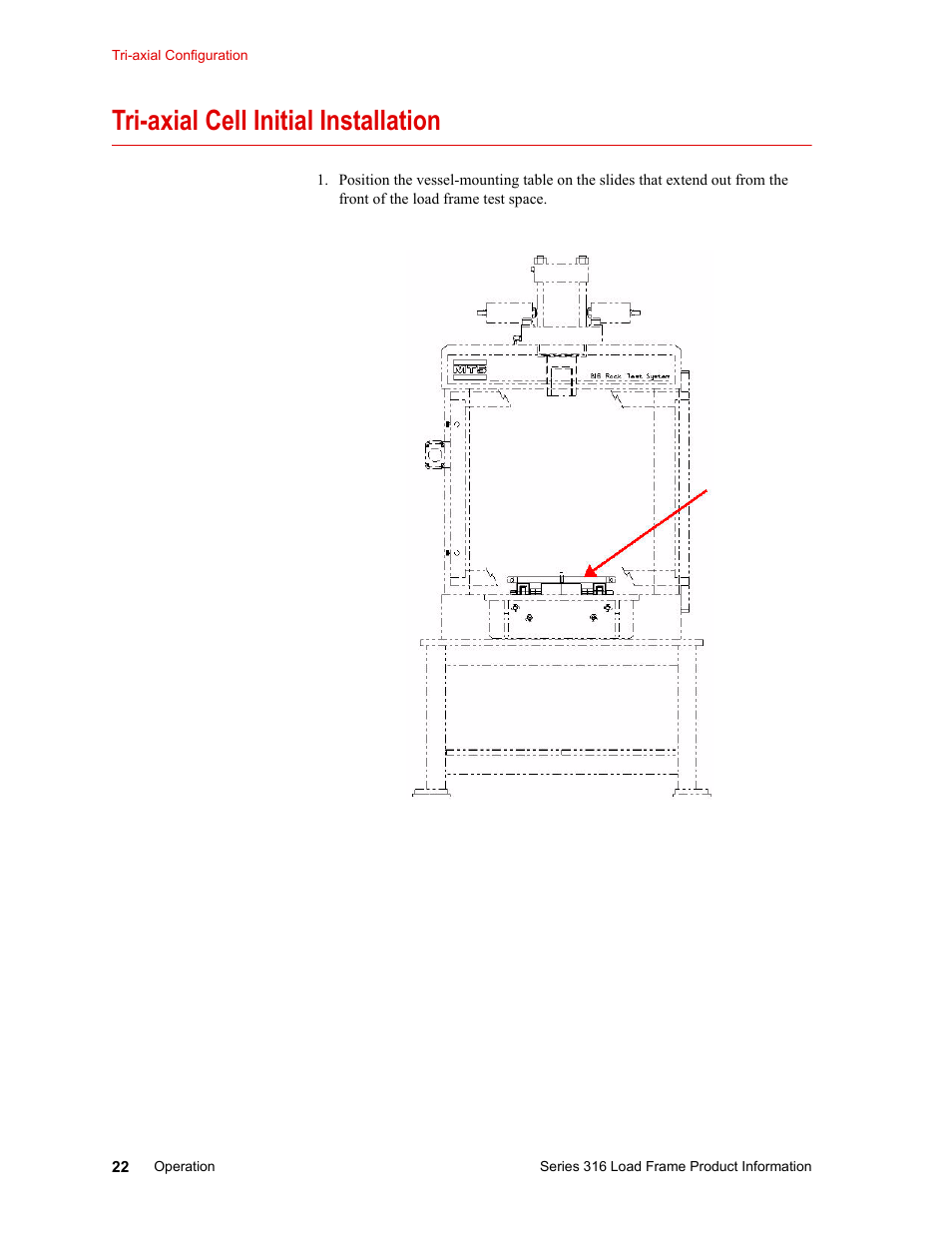 Tri-axial cell initial installation, Tri-axial cell initial installation 22 | MTS 316 Load Frame User Manual | Page 22 / 44