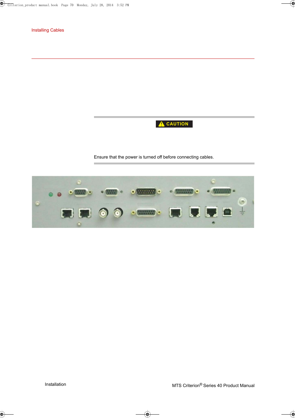 Installing cables, Installing cables 70, Controller connectors j1 usb | MTS Criterion 40 - Manual User Manual | Page 70 / 138