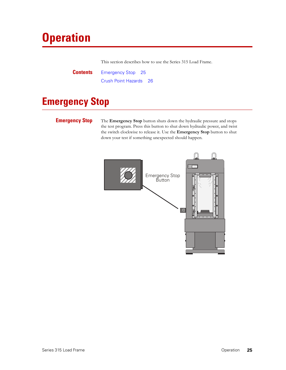 Operation, Emergency stop, Operation 25 | Emergency stop 25 | MTS Series 315 Load Frame User Manual | Page 25 / 34