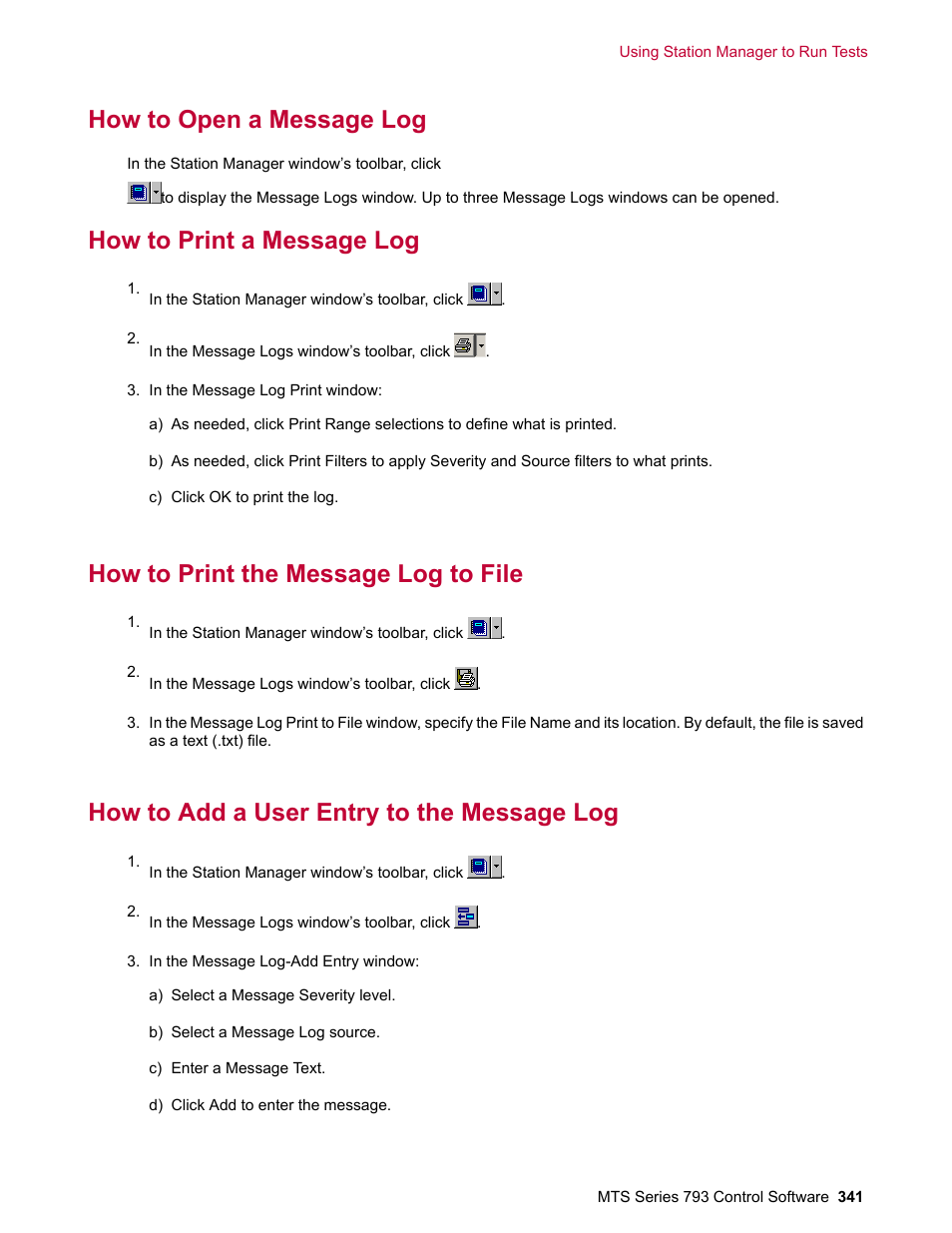 How to open a message log, How to print a message log, How to print the message log to file | How to add a user entry to the message log | MTS Series 793 User Manual | Page 341 / 490