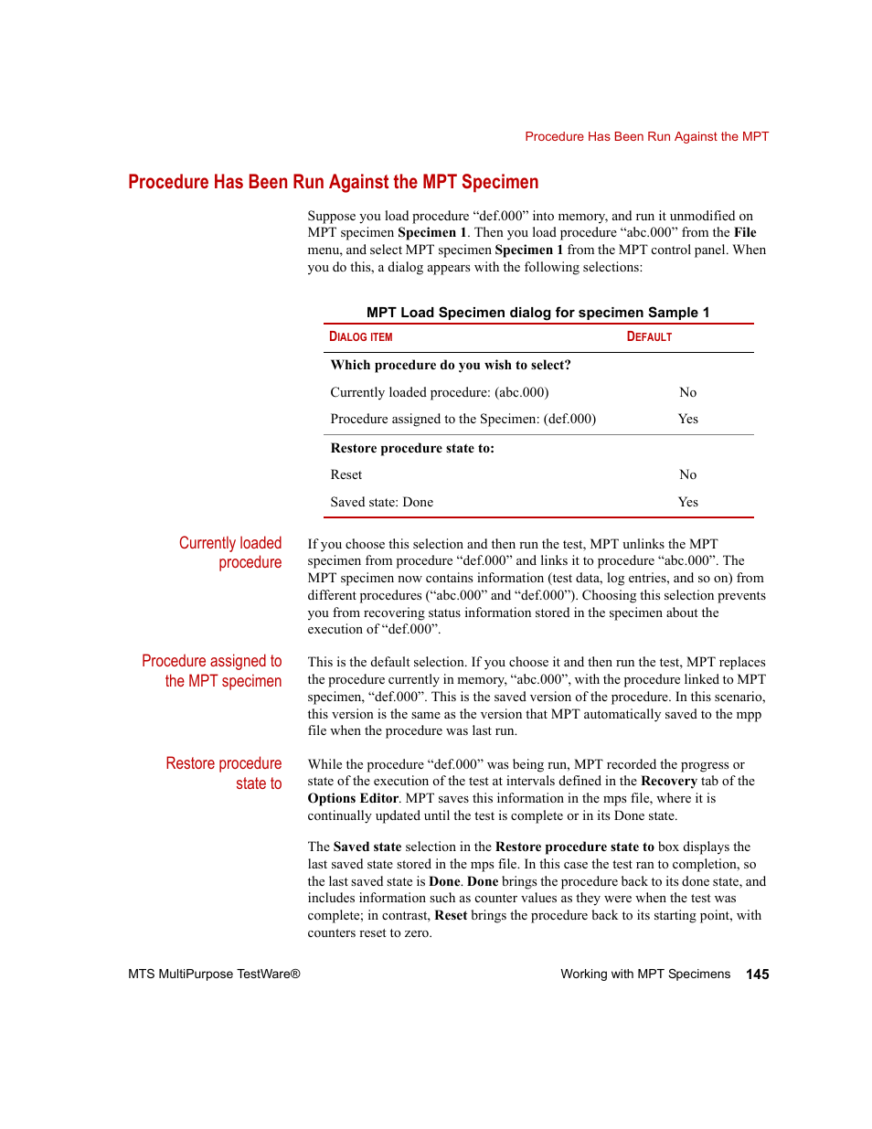 Procedure has been run against the mpt specimen | MTS Series 793 Application User Manual | Page 145 / 576