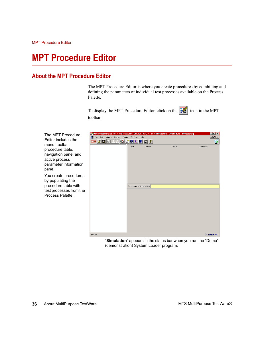 Mpt procedure editor, About the mpt procedure editor, Mpt procedure editor 36 | About the mpt procedure editor 36 | MTS Series 793 Application User Manual | Page 36 / 576