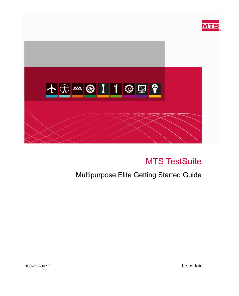 MTS Multipurpose Getting Started User Manual | 16 pages