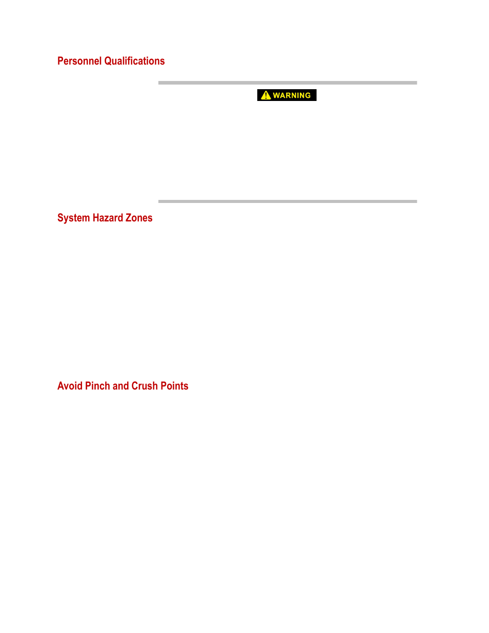 Personnel qualifications, System hazard zones, Avoid pinch and crush points | Personnel qualifications 10, System hazard zones 10, Avoid pinch and crush points 10 | MTS Model 632-85 Biaxial Extensometer User Manual | Page 10 / 18