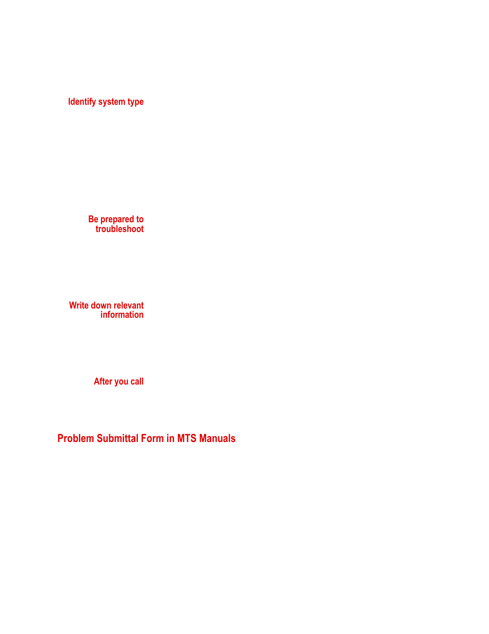 Identify system type, Be prepared to troubleshoot, Write down relevant information | After you call, Problem submittal form in mts manuals | MTS Series LX Laser Extensometer User Manual | Page 8 / 62