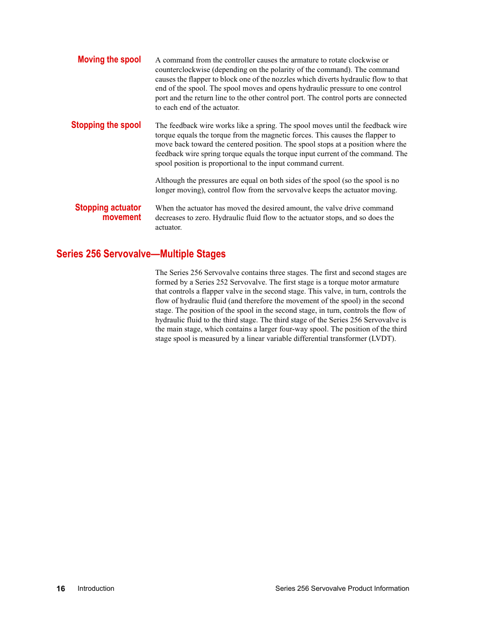 Moving the spool, Stopping the spool, Stopping actuator movement | Series 256 servovalve—multiple stages, Series 256 servovalve—multiple stages 16 | MTS Series 256 Servovalve User Manual | Page 16 / 28