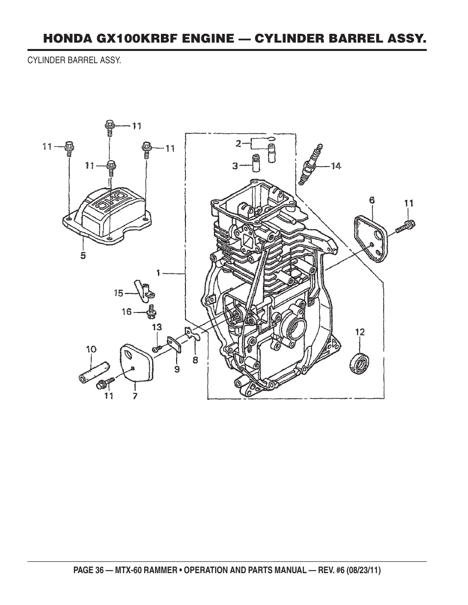 Honda gx100krbf engine — cylinder barrel assy | Multiquip MTX60 User Manual | Page 36 / 66