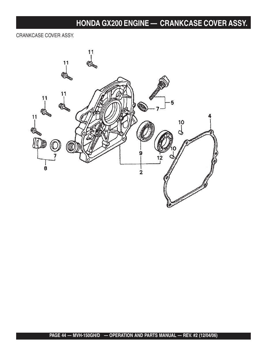Honda gx200 engine — crankcase cover assy | Multiquip MVH150D User Manual | Page 44 / 90