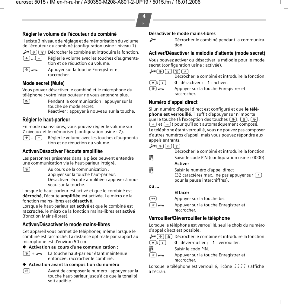 Régler le volume de l'écouteur du combiné, Mode secret (mute), Régler le haut-parleur | Activer/désactiver l'écoute amplifiée, Activer/désactiver le mode mains-libres, Numéro d'appel direct, Verrouiller/déverrouiller le téléphone | Siemens Euroset 5015 User Manual | Page 12 / 36