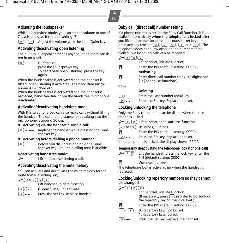 Adjusting the loudspeaker, Activating/deactivating open listening, Activating/deactivating handsfree mode | Activating/deactivating the mute melody, Baby call (direct call) number setting, Locking/unlocking the telephone | Siemens Euroset 5015 User Manual | Page 4 / 36