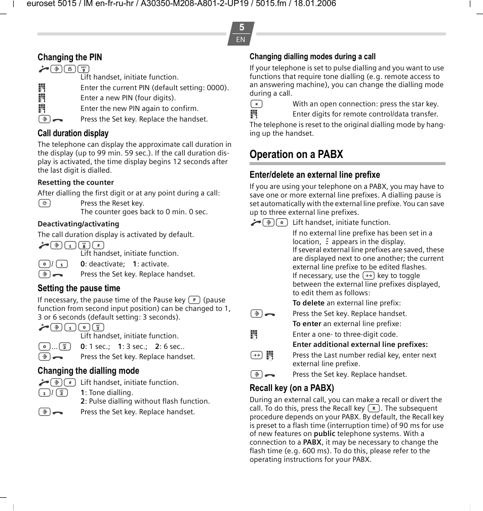 Changing the pin, Call duration display, Setting the pause time | Changing the dialling mode, Changing dialling modes during a call, Operation on a pabx, Enter/delete an external line prefixe, Recall key (on a pabx) | Siemens Euroset 5015 User Manual | Page 5 / 36