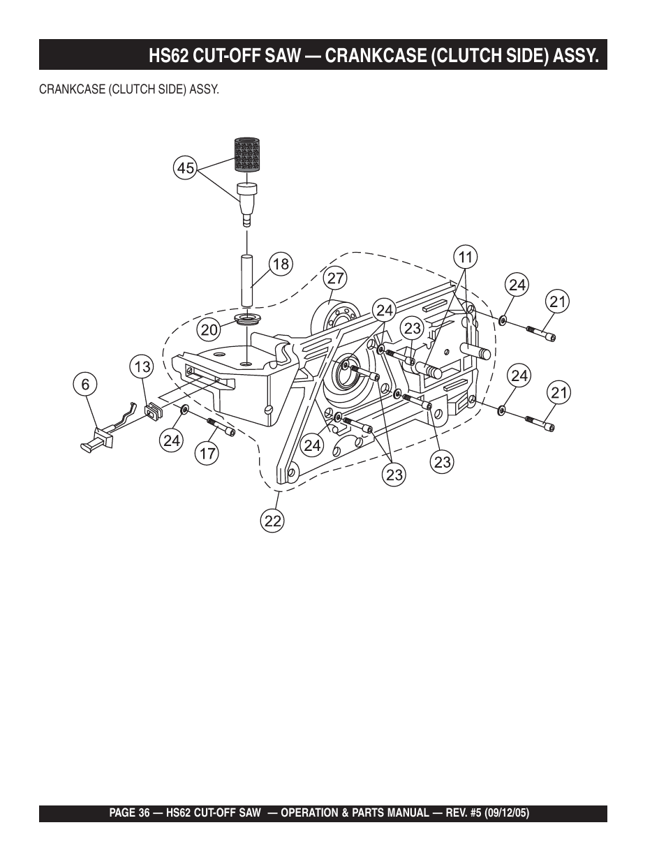 Hs62 cut-off saw — crankcase (clutch side) assy | Multiquip HS62 User Manual | Page 36 / 68
