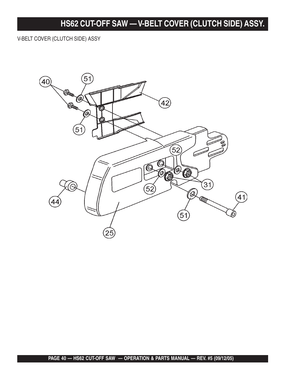 Hs62 cut-off saw — v-belt cover (clutch side) assy | Multiquip HS62 User Manual | Page 40 / 68