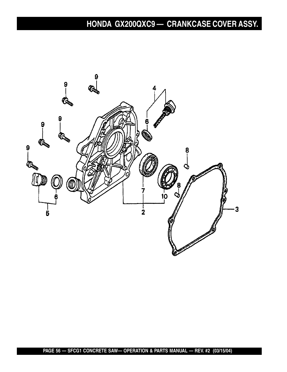 Honda gx200qxc9, Crankcase cover assy | Multiquip SFCG1 SERIES User Manual | Page 56 / 84