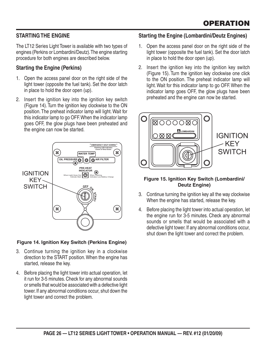 Ignition key switch, Operation, Starting the engine | Starting the engine (perkins) | Multiquip LT12P User Manual | Page 26 / 68