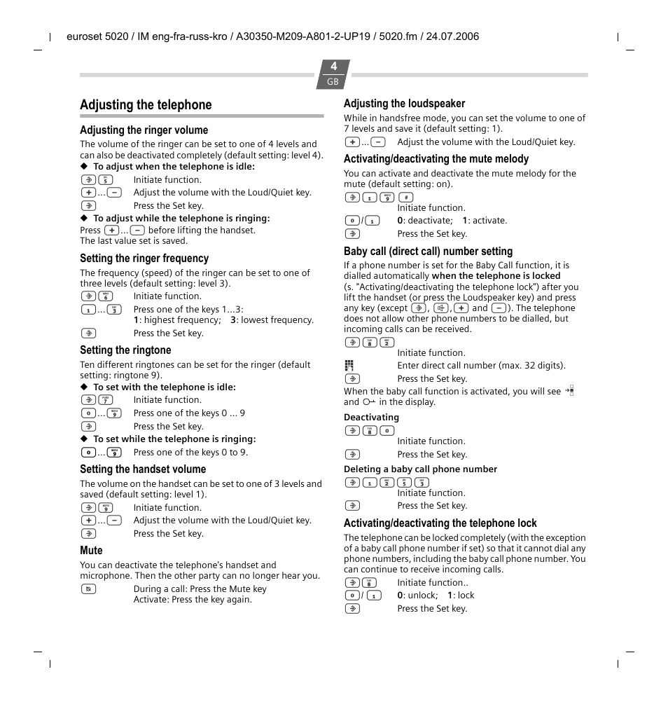 Adjusting the telephone, Adjusting the ringer volume, Setting the ringer frequency | Setting the ringtone, Setting the handset volume, Mute, Adjusting the loudspeaker, Activating/deactivating the mute melody, Baby call (direct call) number setting, Activating/deactivating the telephone lock | Siemens Euroset 5020 User Manual | Page 4 / 43