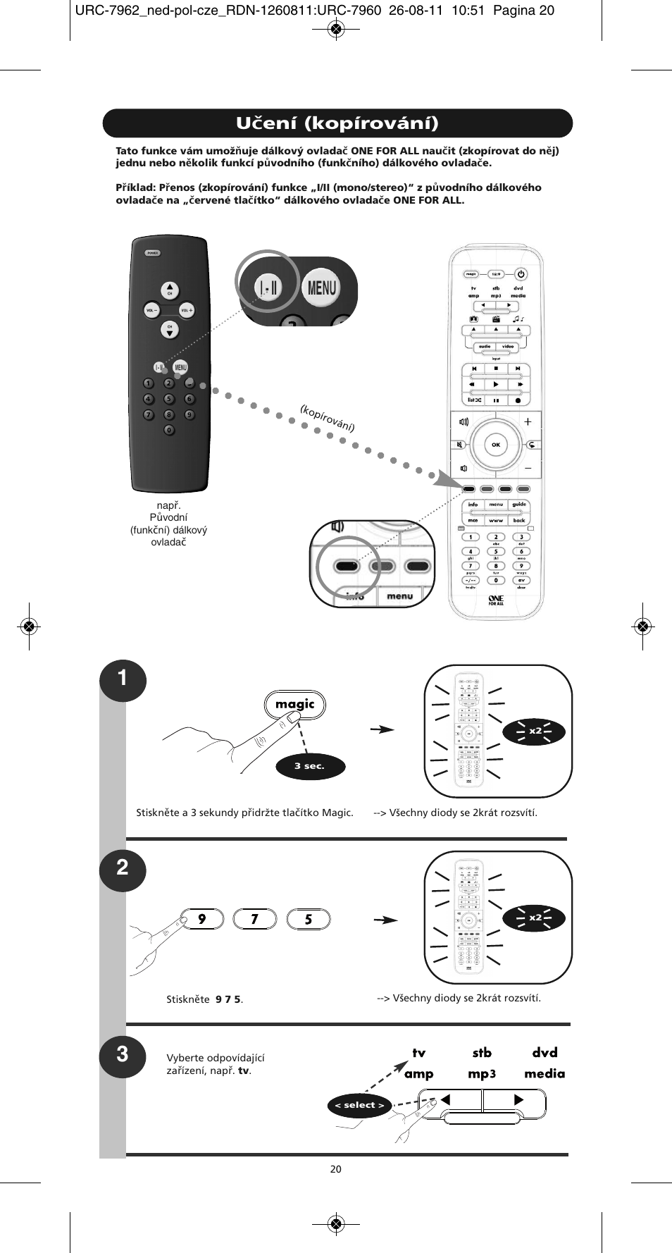 Učení (kopírování) | One for All URC 7962 Smart Control Motion - Manual and Code list User Manual | Page 149 / 196