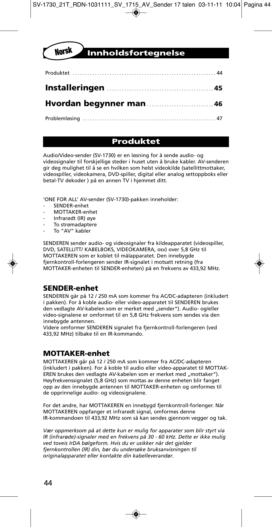 Norsk, Installeringen, Hvordan begynner man | Sender-enhet, Mottaker-enhet, Produktet, Innholdsfortegnelse | One for All SV 1730 Wireless 5.8 Ghz TV Sender User Manual | Page 43 / 111