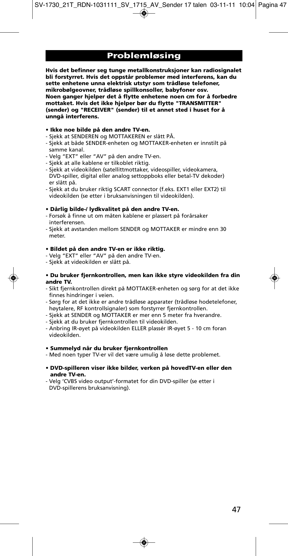 Problemløsing | One for All SV 1730 Wireless 5.8 Ghz TV Sender User Manual | Page 46 / 111