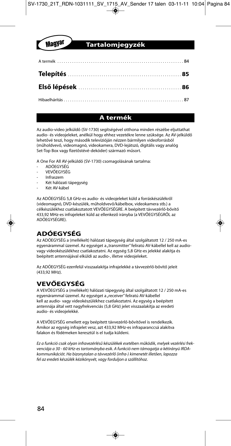 Magyar, Telepítés, Első lépések | Adóegység, Vevőegység, A termék, Tartalomjegyzék | One for All SV 1730 Wireless 5.8 Ghz TV Sender User Manual | Page 83 / 111