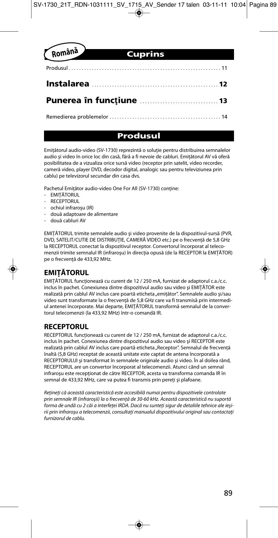 Română, Instalarea, Punerea în funcţiune | Emiţătorul, Receptorul, Produsul, Cuprins | One for All SV 1730 Wireless 5.8 Ghz TV Sender User Manual | Page 88 / 111