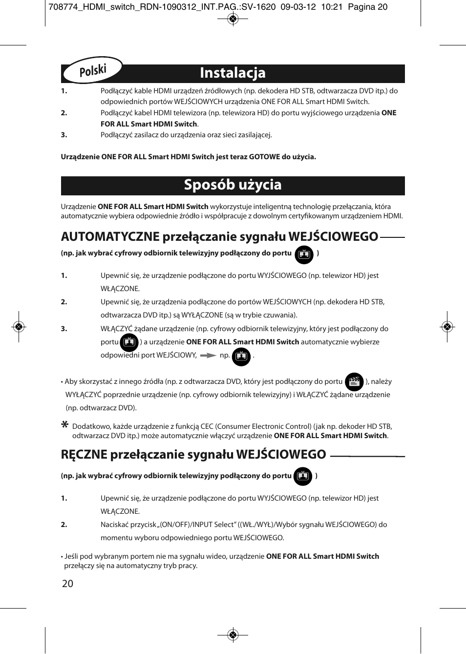 Sposób użycia instalacja | One for All SV 1620 Smart HDMI switch User Manual | Page 16 / 48