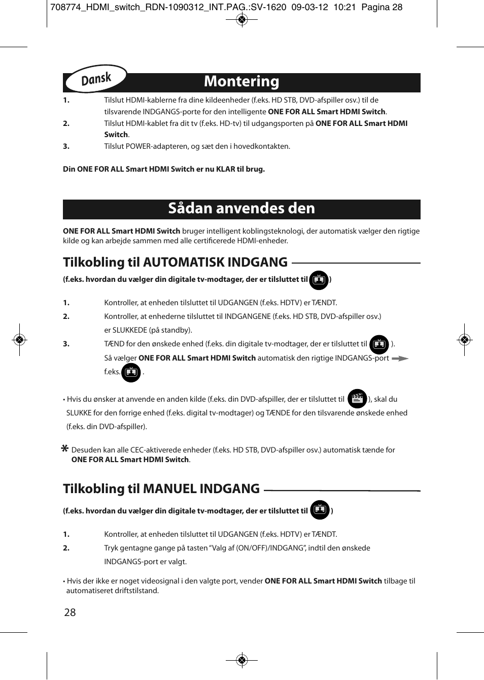 Sådan anvendes den montering | One for All SV 1620 Smart HDMI switch User Manual | Page 24 / 48