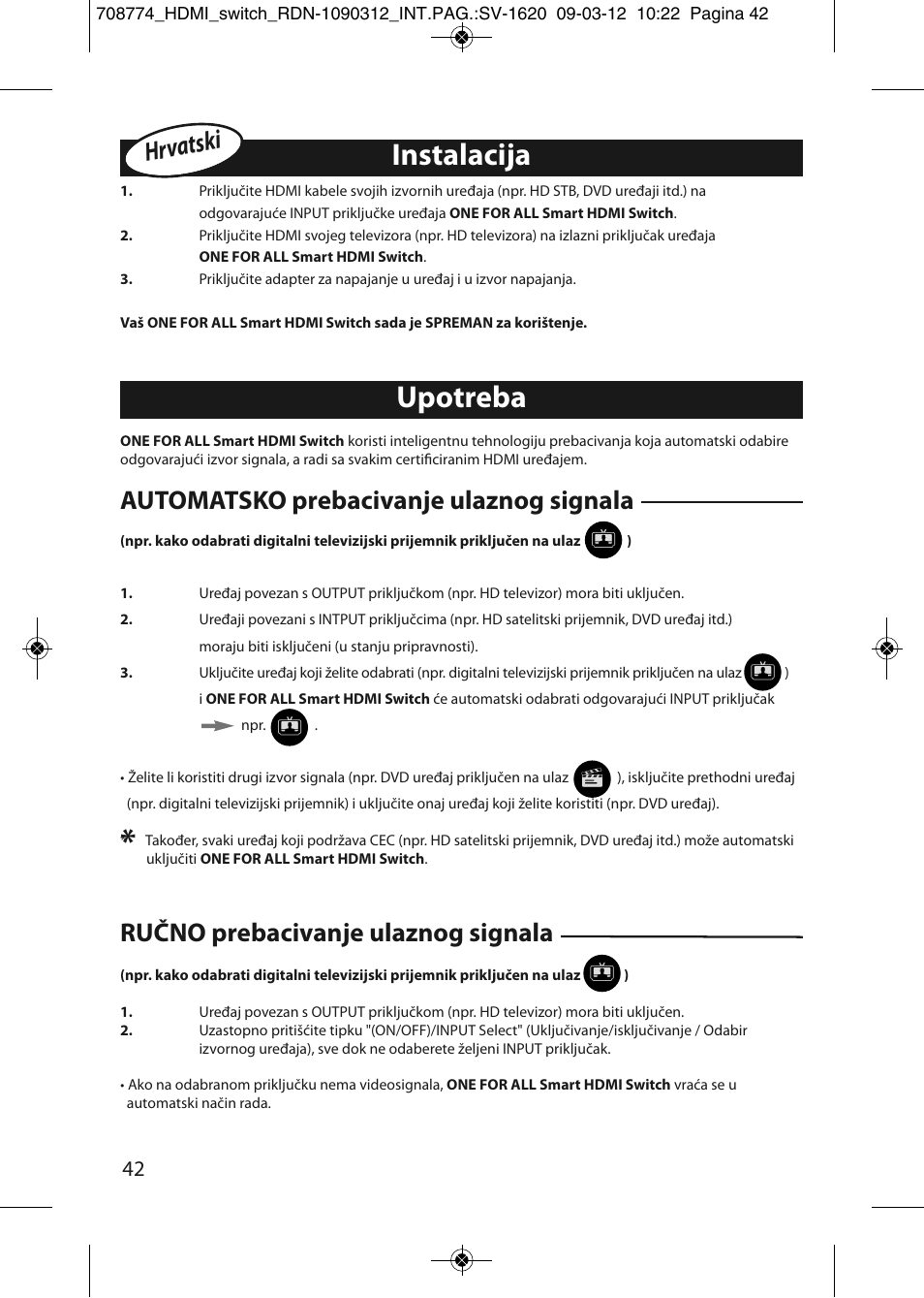 Upotreba instalacija | One for All SV 1620 Smart HDMI switch User Manual | Page 38 / 48
