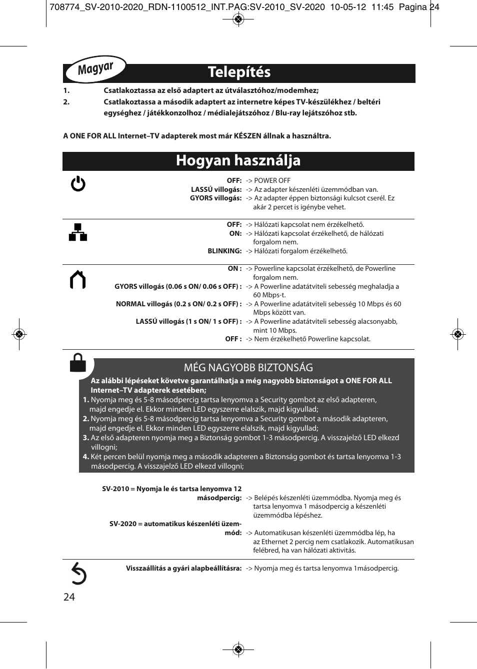 Telepítés, Hogyan használja, Magyar | Még nagyobb biztonság | One for All SV 2010 Internet to TV Link 200Mbps User Manual | Page 22 / 50