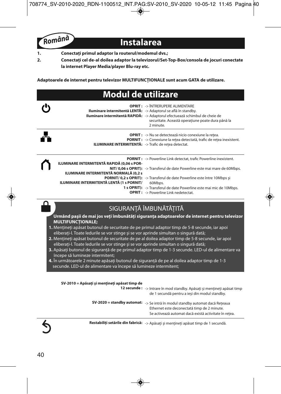 Instalarea, Modul de utilizare, Român ă | Siguranţă îmbunătăţită | One for All SV 2010 Internet to TV Link 200Mbps User Manual | Page 38 / 50