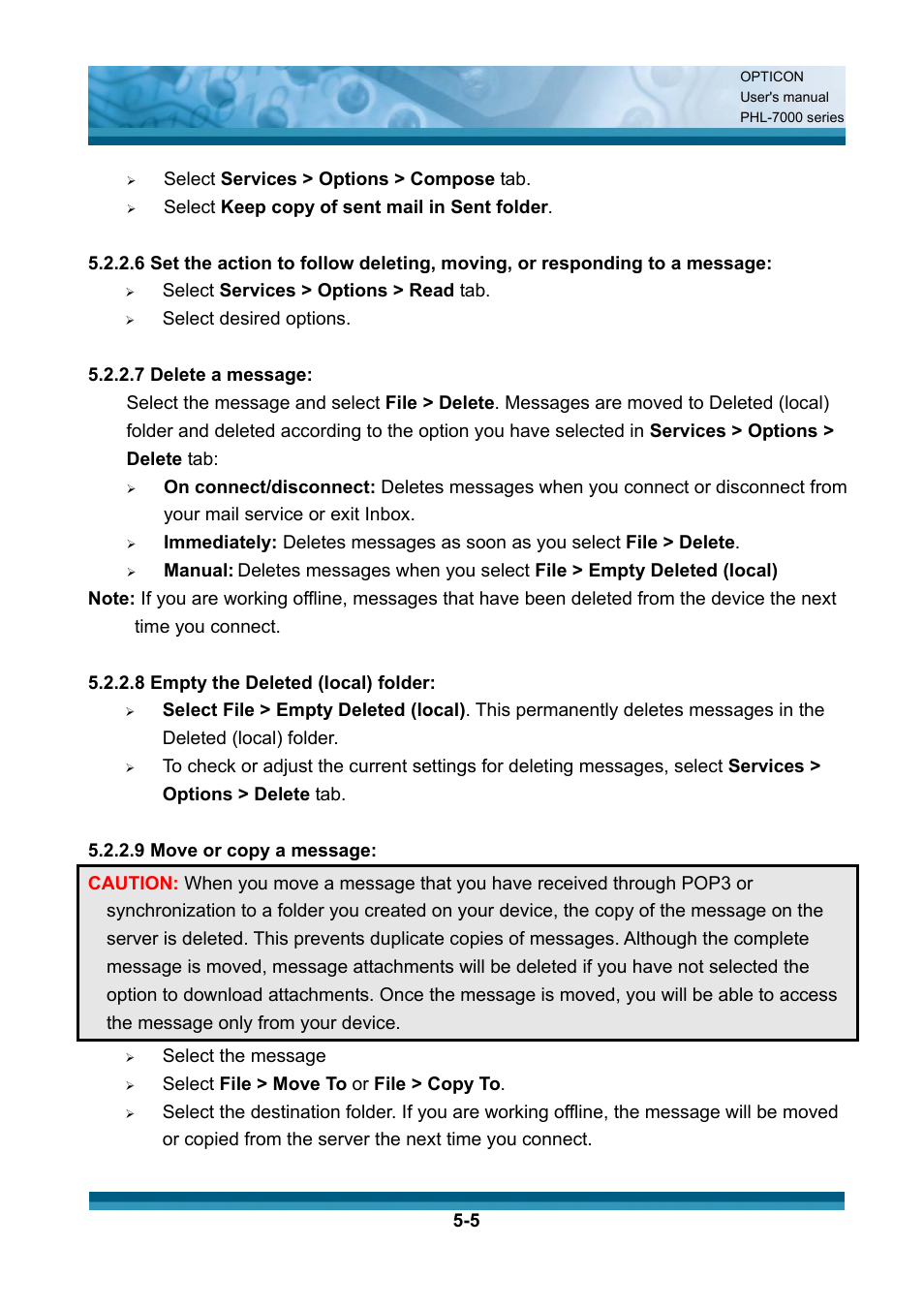 Select services > options > compose tab, Select keep copy of sent mail in sent folder, Select services > options > read tab | Select desired options, 7 delete a message, Manual, 8 empty the deleted (local) folder, 9 move or copy a message, Select the message, Select file > move to or file > copy to | Opticon PHL 7200 User Manual User Manual | Page 123 / 168