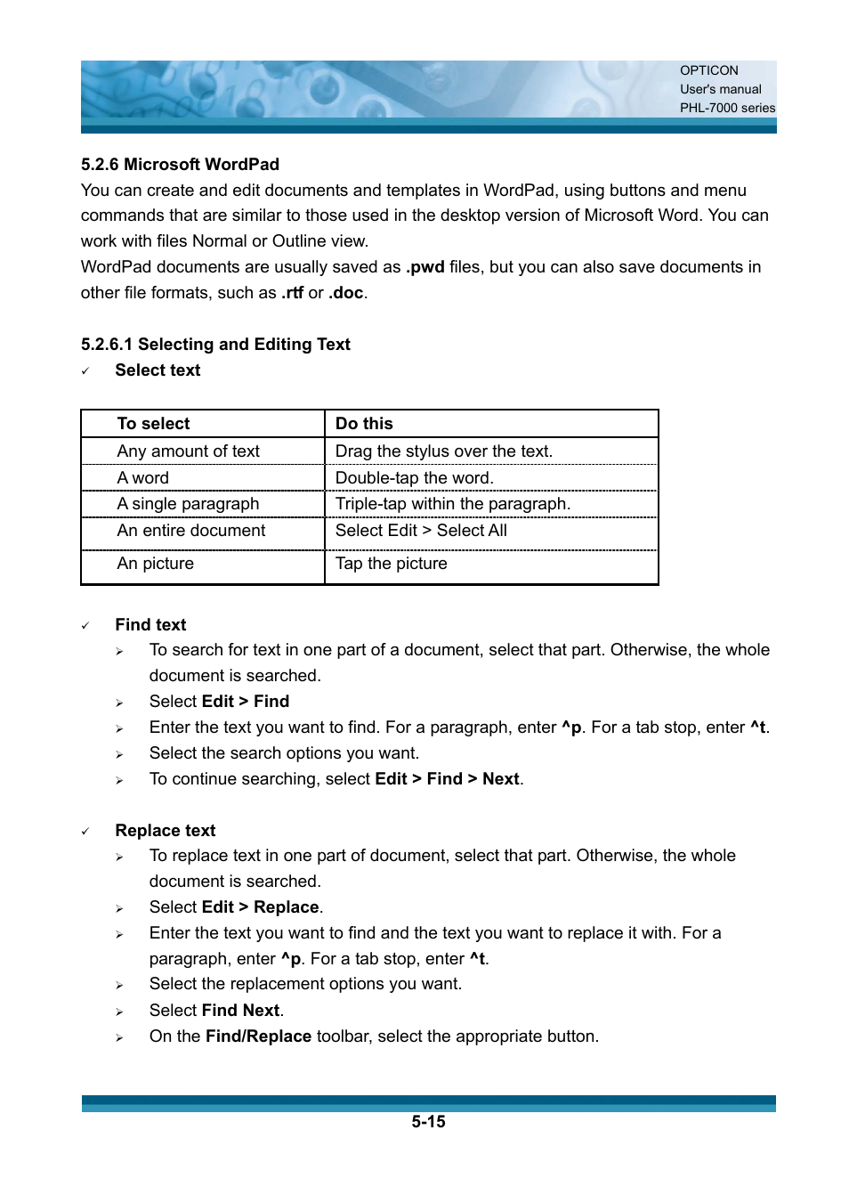 Select text, Find text, Select edit > find | Select the search options you want, Replace text, Select edit > replace, Select the replacement options you want, Select find next | Opticon PHL 7200 User Manual User Manual | Page 133 / 168