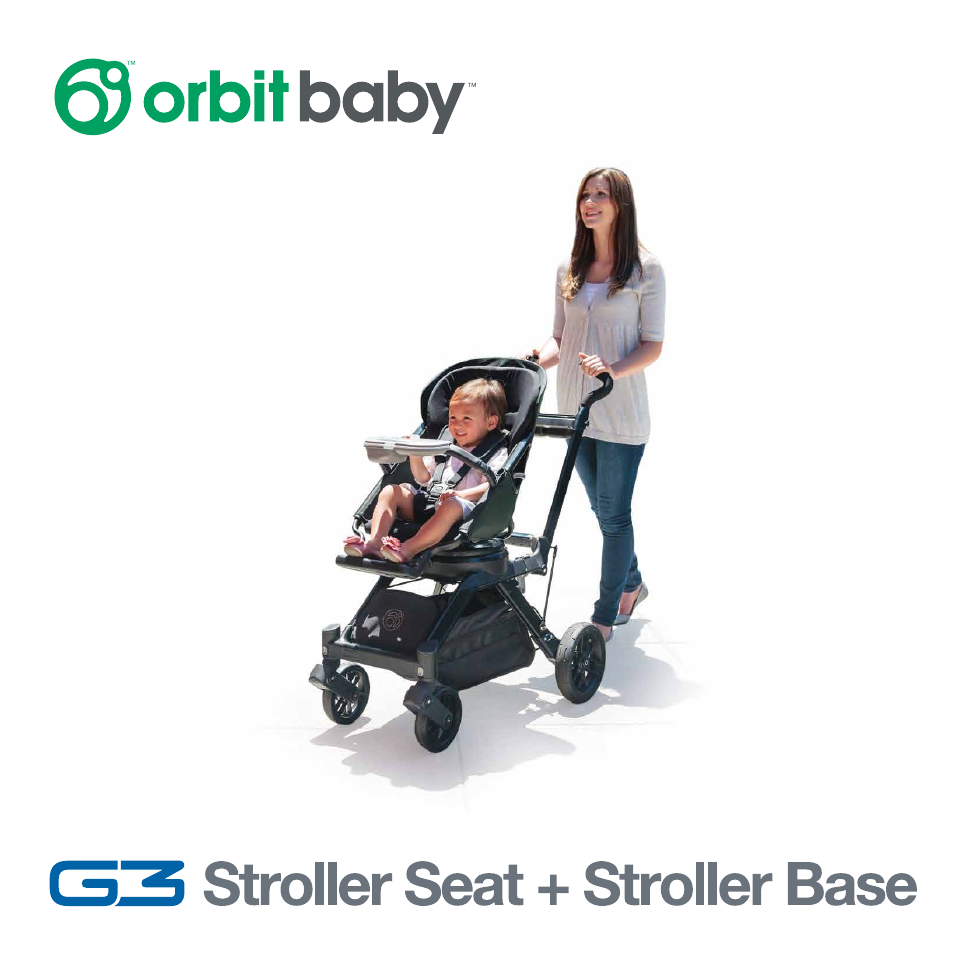 Orbit Baby G3 Stroller Base and Stroller Seat User Manual | 32 pages