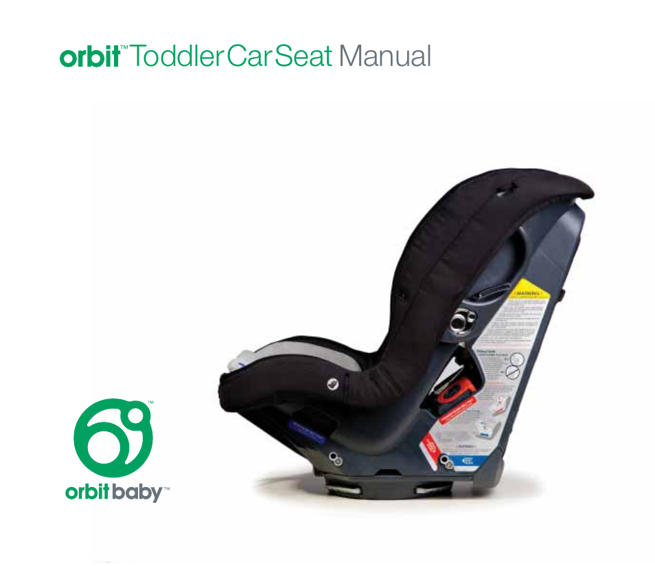 Orbit Baby Generation-one Toddler Car Seat User Manual | 55 pages