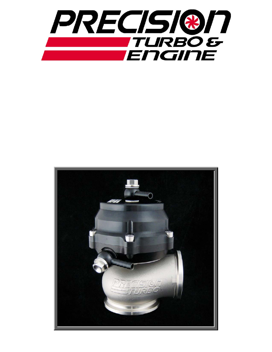 Precision Turbo and Engine Precision Turbo & Engine PW46 Wastegate User Manual | 9 pages