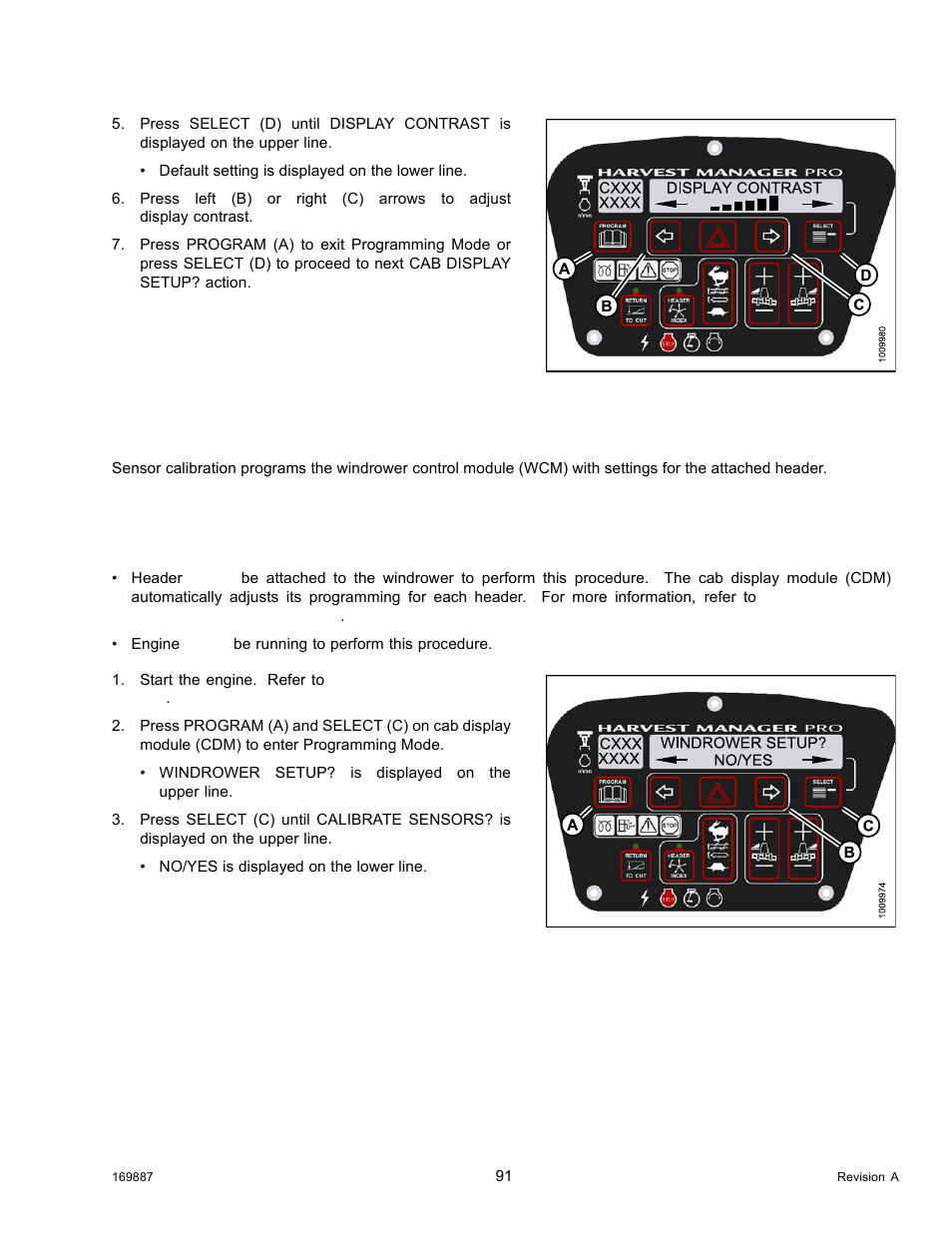 7calibrating the header sensors, Calibrating the header height sensor, Calibrating the header sensors | 7 calibrating the header sensors | MacDon M205 Operators Manual User Manual | Page 107 / 482