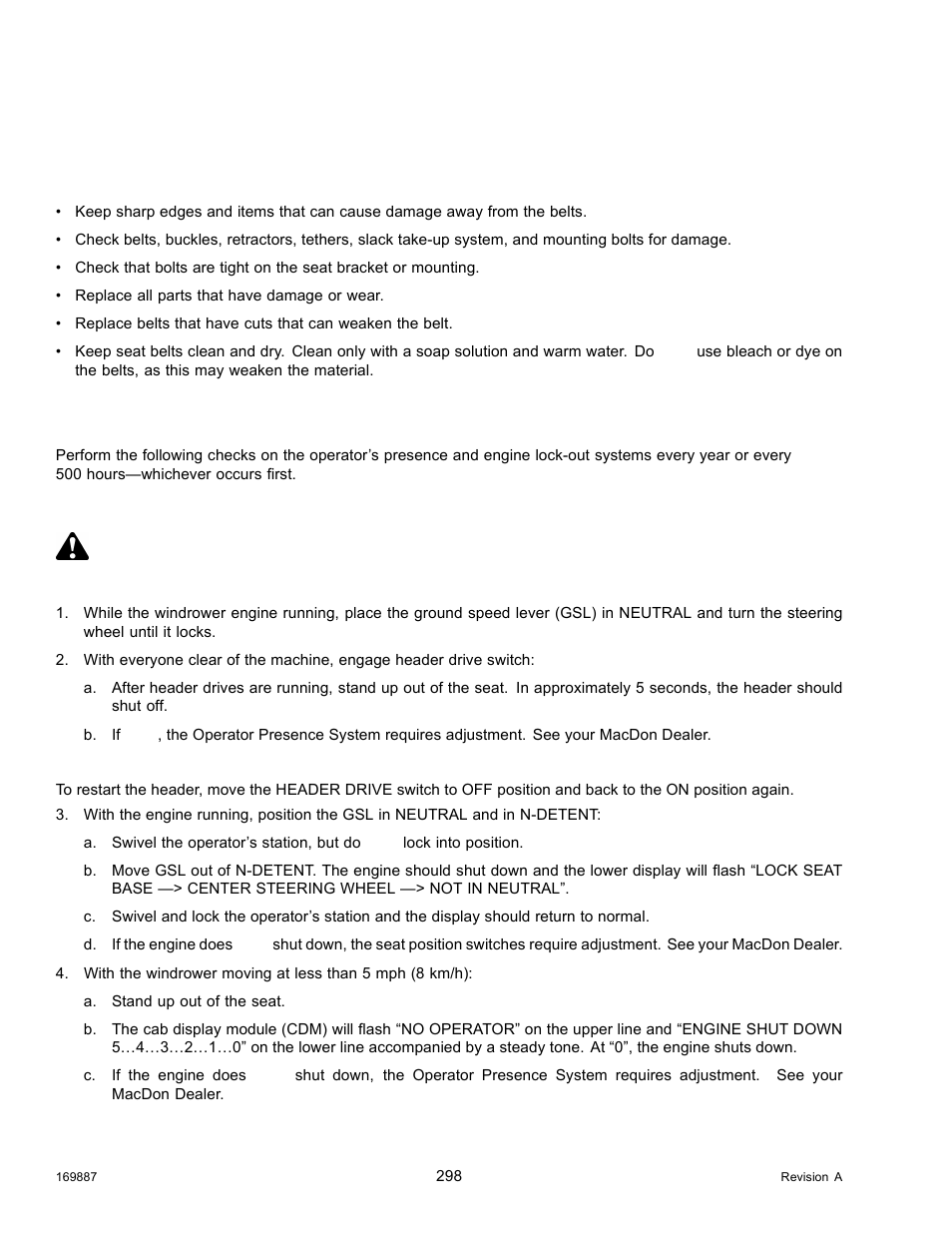 7operator’s station, 1seat belts, 2safety systems | Checking operator presence system, Operator’s station, Seat belts, Safety systems, 7 operator’s station, 1 seat belts, 2 safety systems | MacDon M205 Operators Manual User Manual | Page 314 / 482